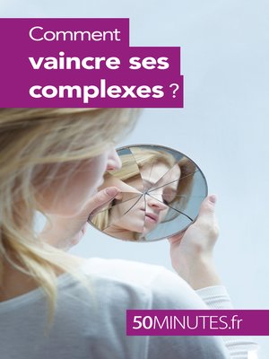 cover image of Comment vaincre ses complexes ?